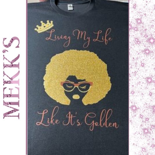 Life is Golden T-Shirt